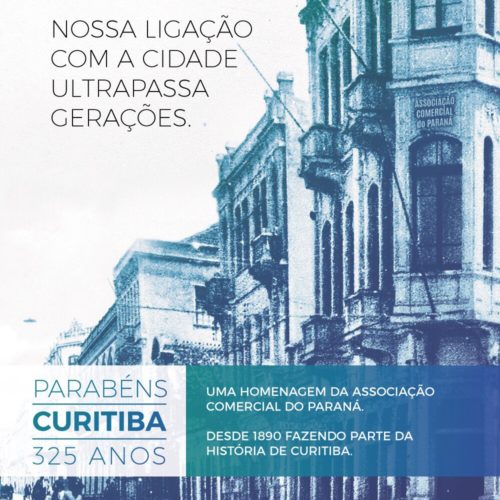 Associação Comercial do Paraná parabeniza Curitiba pelos 325 anos