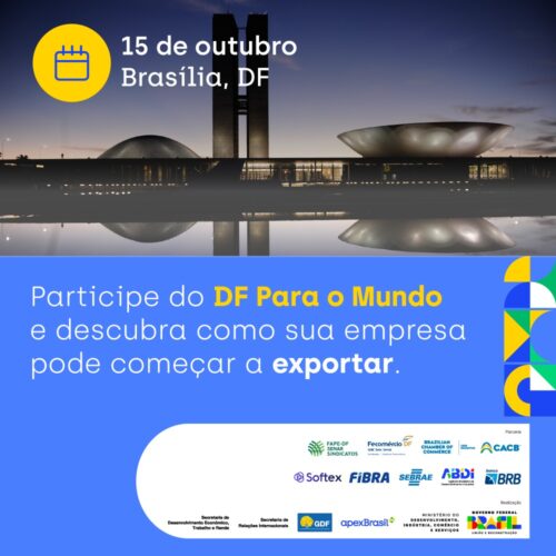 “DF Para o Mundo” quer atrair empreendedores em busca de oportunidades para exportar