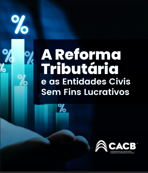 A Reforma Tributária e as Entidades Civis Sem Fins Lucrativos